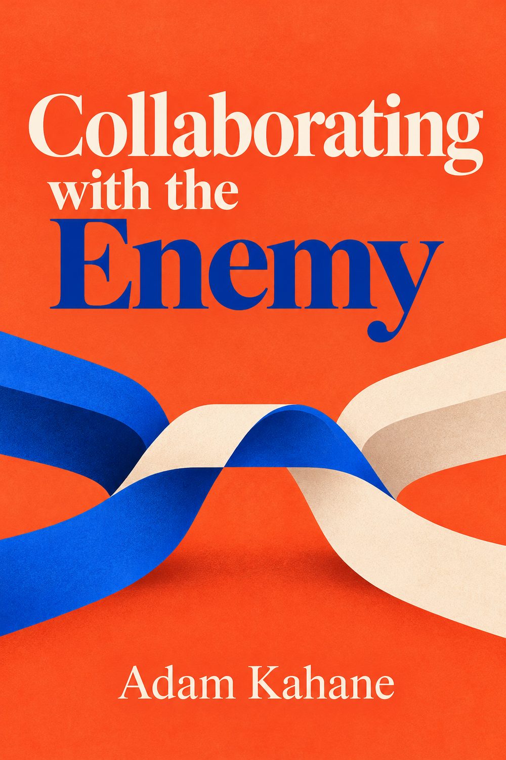 Collaborating with the Enemy by Adam Kahane book cover