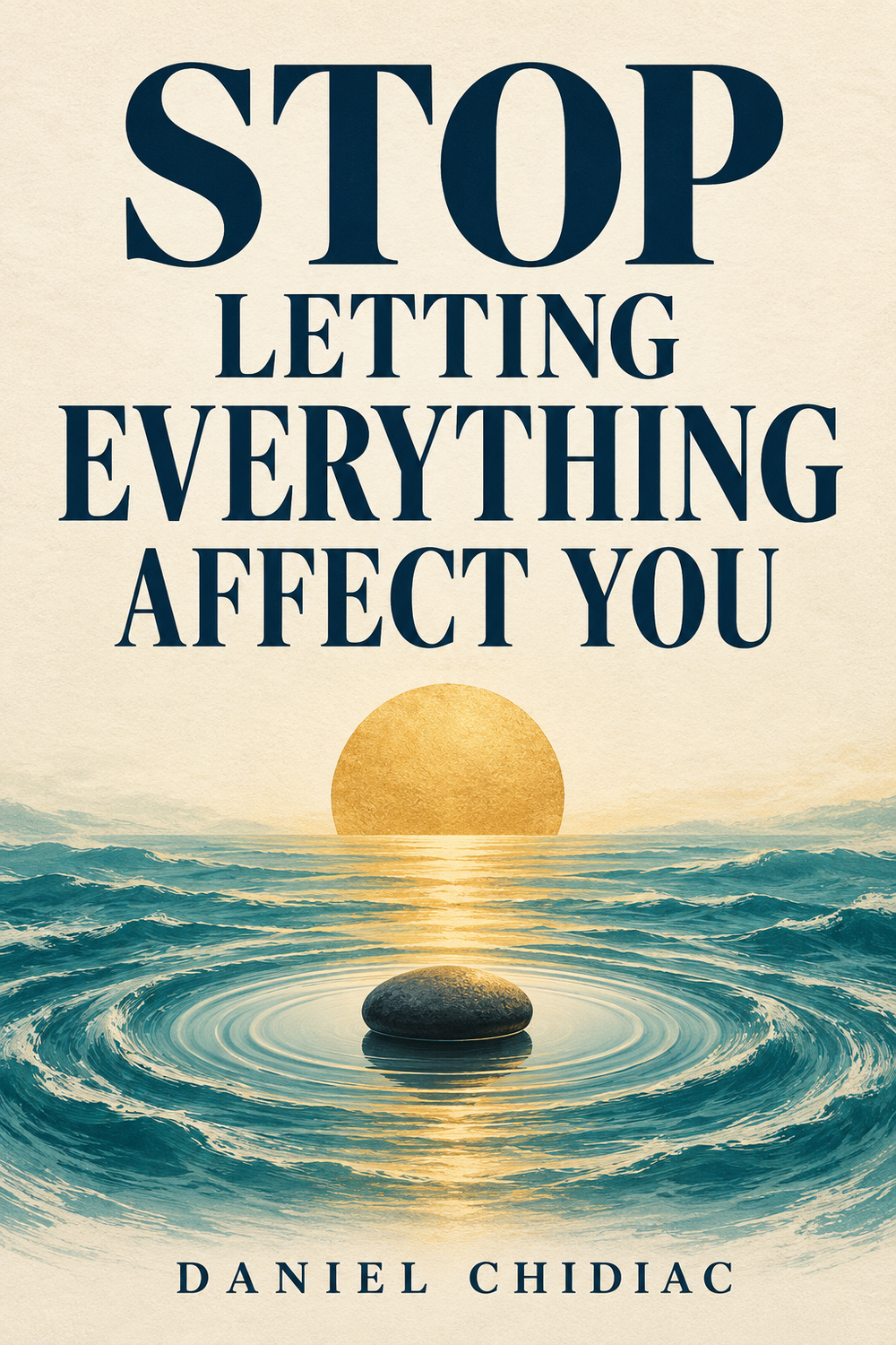 Stop Letting Everything Affect You book summary