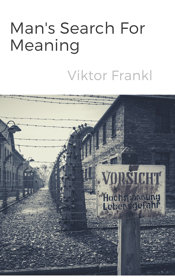 Man's Search For Meaning book summary