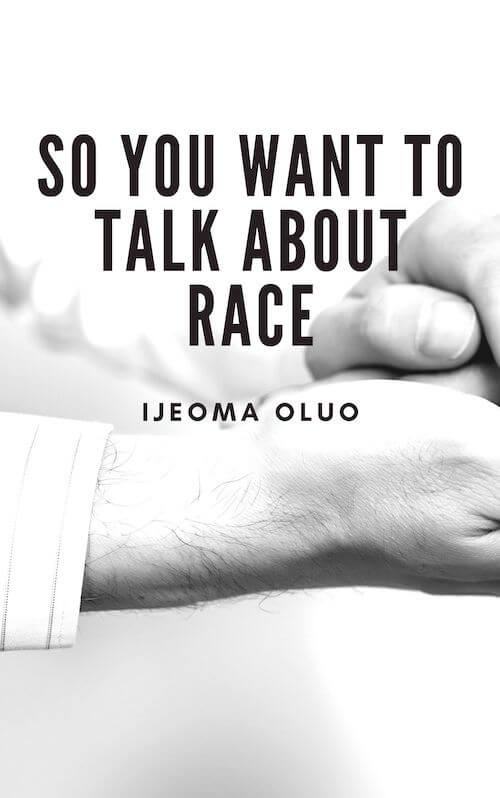 So You Want to Talk About Race book summary