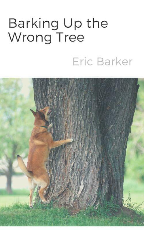 Barking Up the Wrong Tree book summary