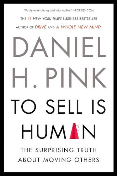 book summary - To Sell Is Human by Daniel Pink