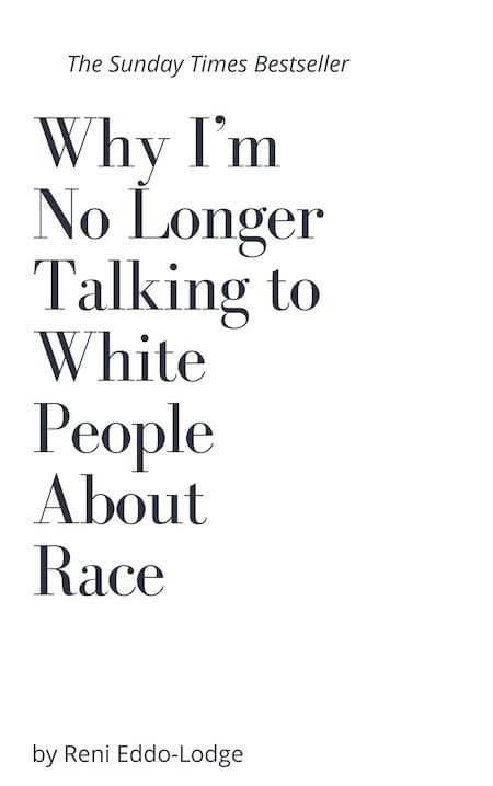 Why I'm No Longer Talking to White People About Race book summary