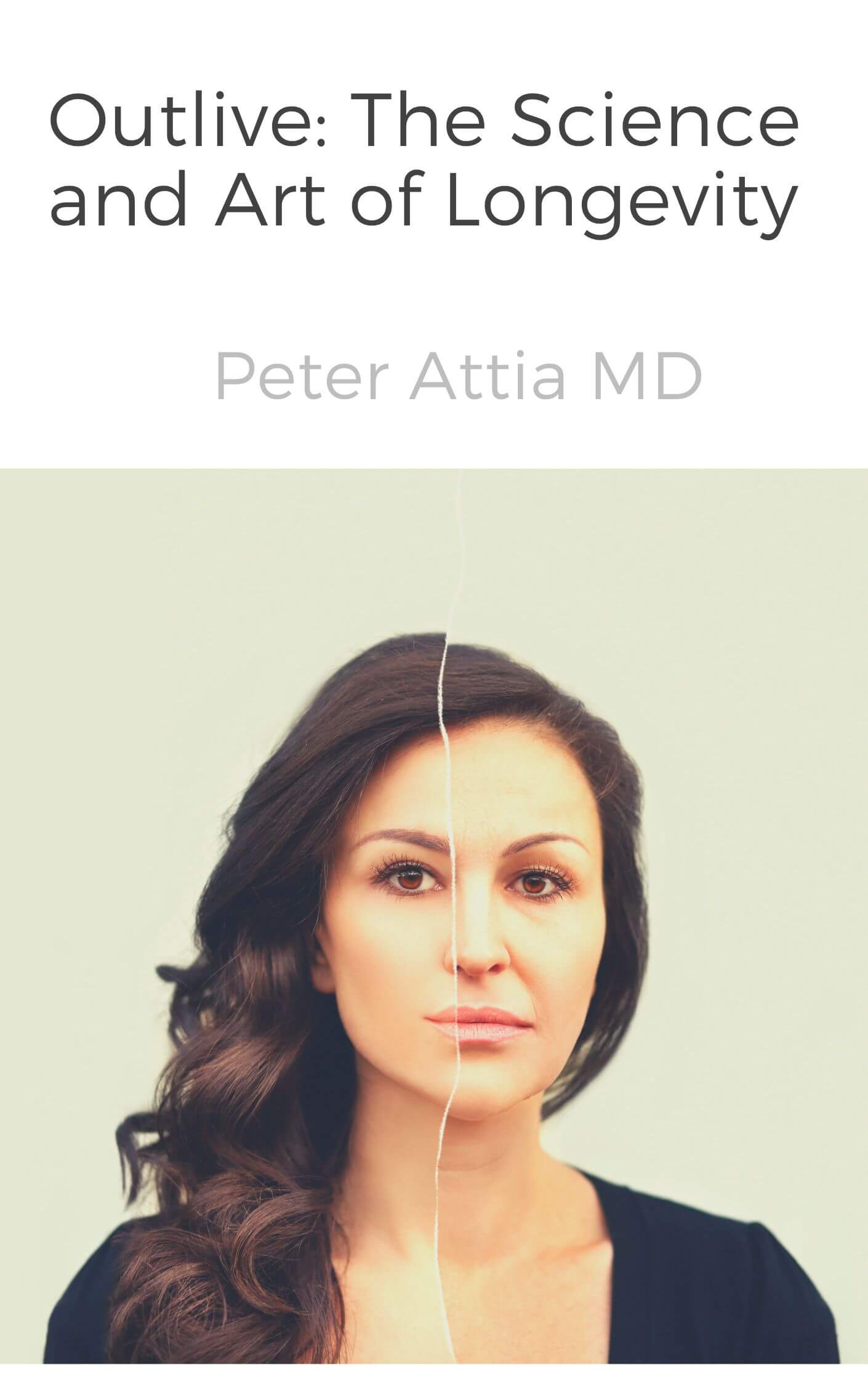 Outlive: The Science and Art of Longevity by Peter Attia MD book cover