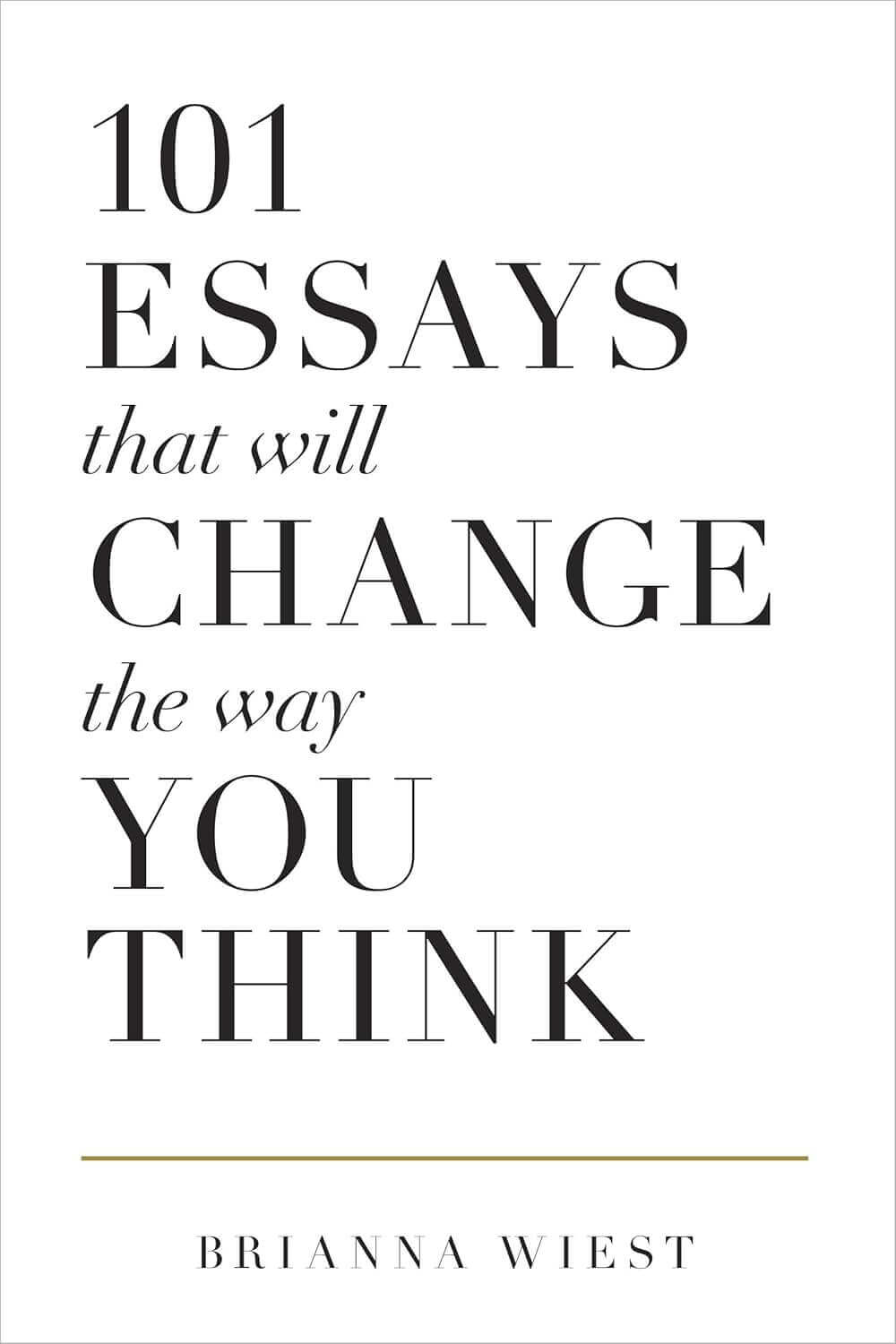 101 Essays That Will Change the Way You Think book summary