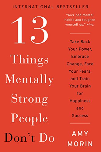 13 Things Mentally Strong People Don't Do book summary