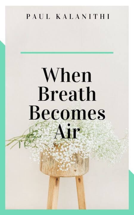 When Breath Becomes Air book summary