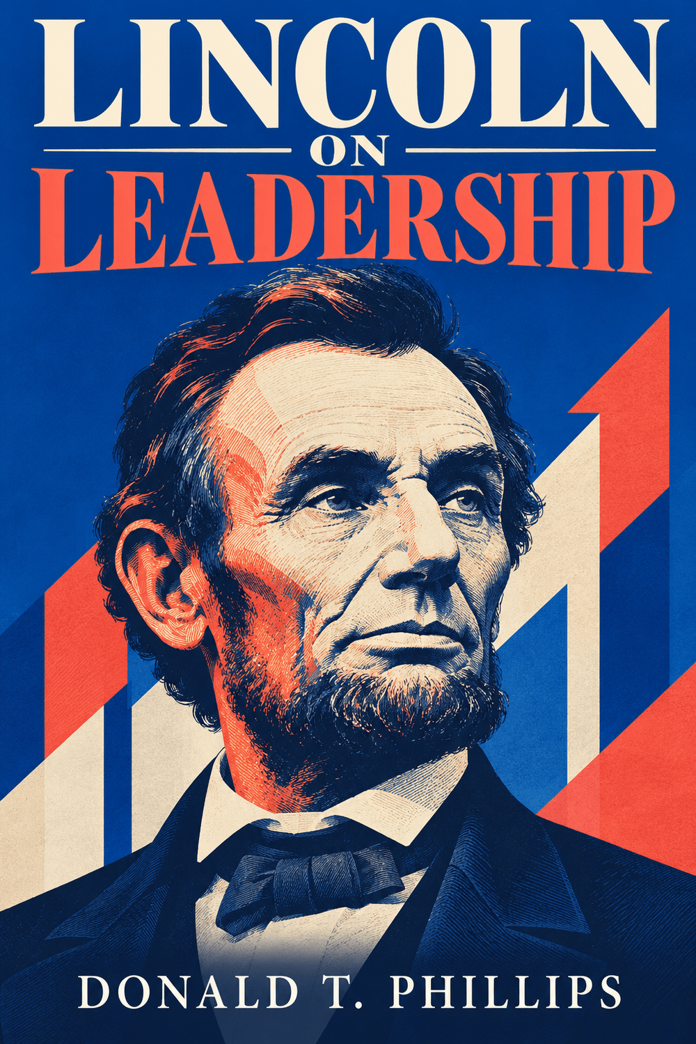 Lincoln on Leadership by Donald T. Phillips book cover